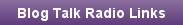 BLOG TALK RADIO