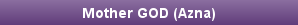 Mother GOD (Azna)