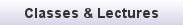 CLASSES & LECTURES