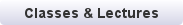 CLASSES & LECTURES